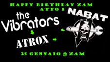 25 Gennaio – Happy Birthday ZAM! Nabat, the Vibrators, Atrox
