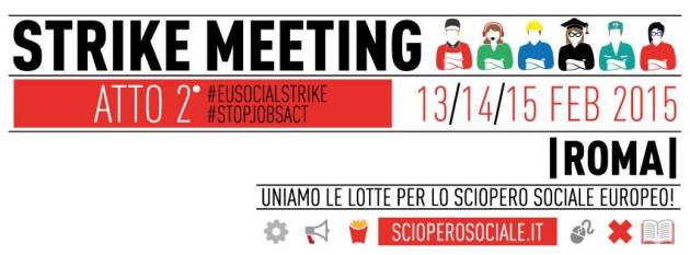 Strike Meeting atto II – 13/14/15 Febbraio a Roma