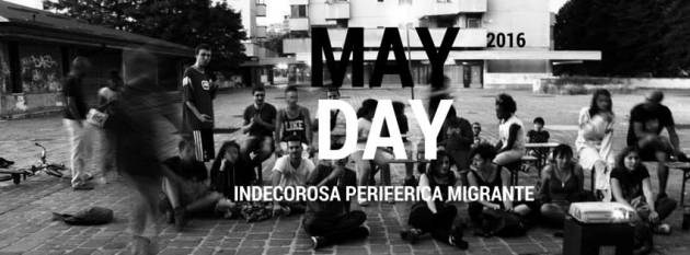 MayDay 2016 – Spezzone indecoroso, periferico, migrante