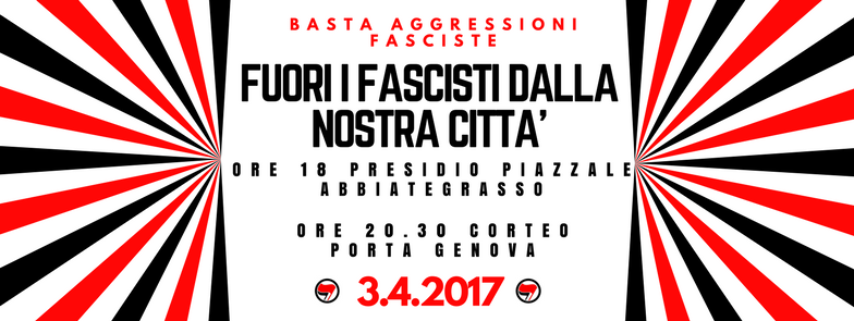 Milano – Storie di ordinario fascismo – Corteo alle 20,30 in Porta Genova