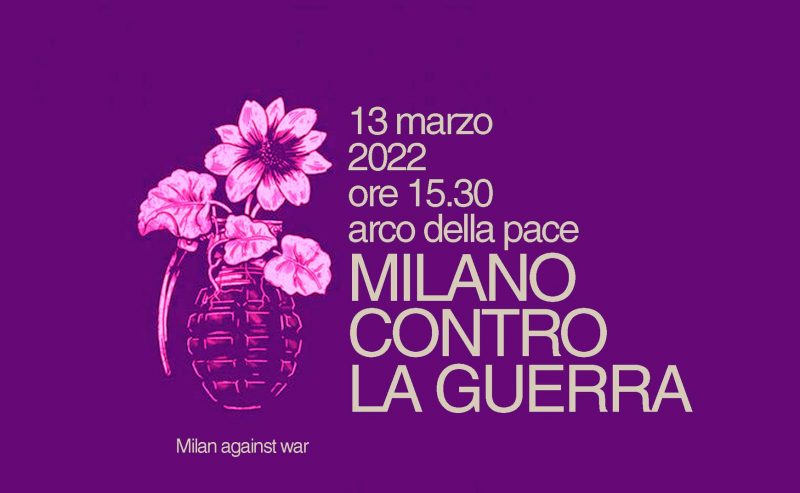 Milano contro la guerra – 13 marzo 2022