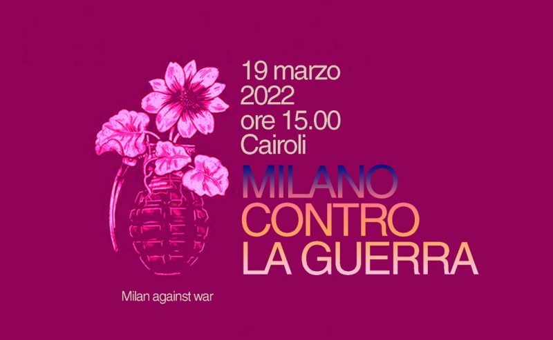 Milano contro la guerra – 19 marzo 2022
