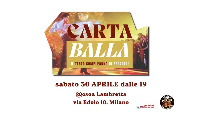 30/04 – CARTA/BALLA, il terzo compleanno di Redacta @ Lambretta