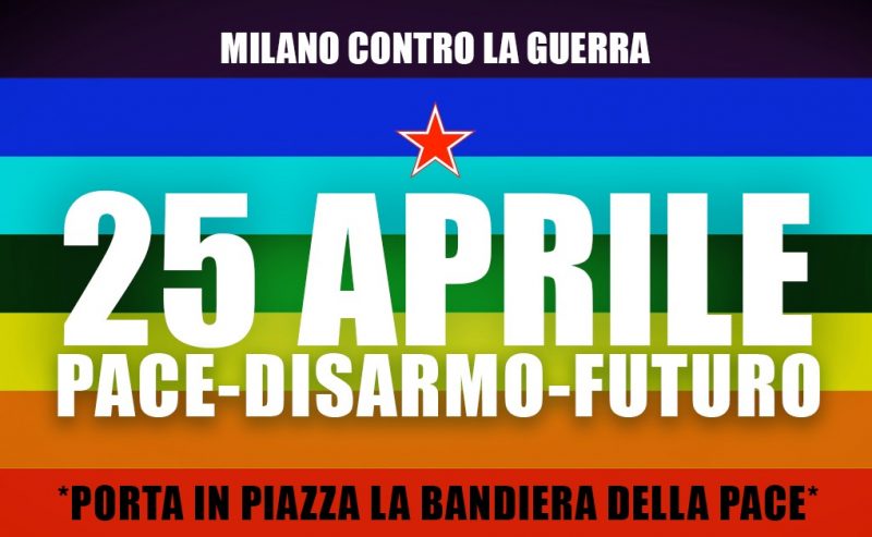 25 Aprile – Milano contro la guerra ricorda la Liberazione dal nazifascismo