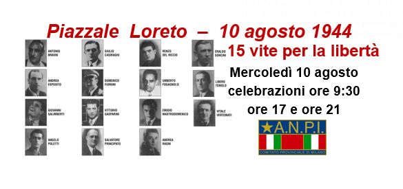10 agosto: celebrazioni in onore dei 15 martiri partigiani uccisi in Piazzale Loreto