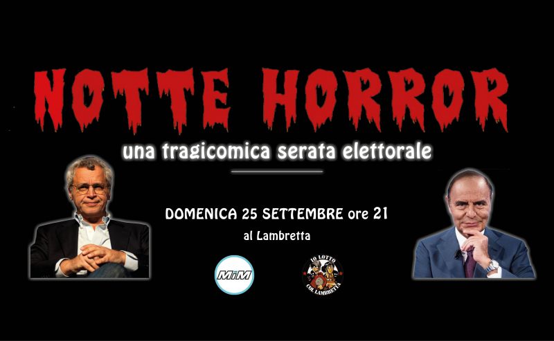 25/09 – Notte Horror, una tragicomica serata elettorale