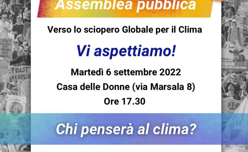 Martedì 6 settembre: assemblea pubblica di costruzione dello Sciopero Globale per la giustizia climatica
