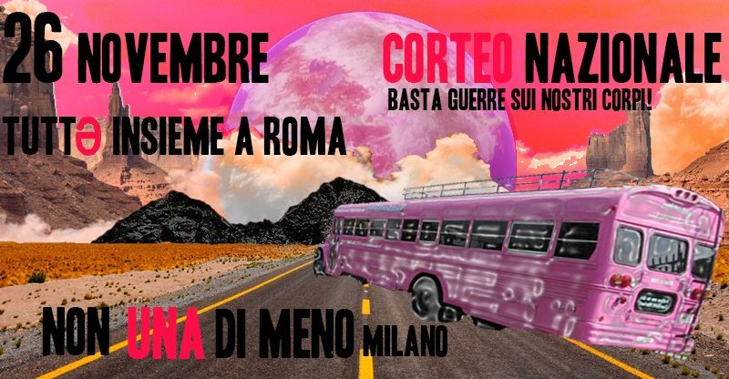 26N – Pullman da Milano a Roma: corteo nazionale Non Una Di Meno! Basta guerre sui nostri corpi