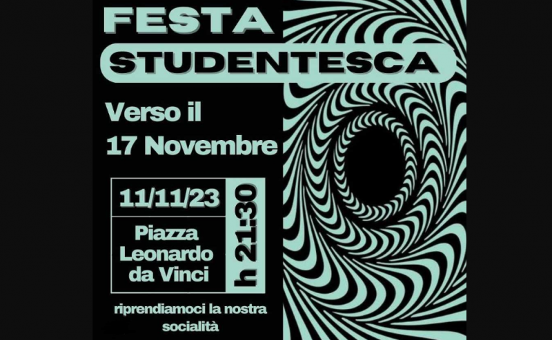 11/11 – Festa studentesca verso il 17 novembre @ piazza Leonardo Da Vinci