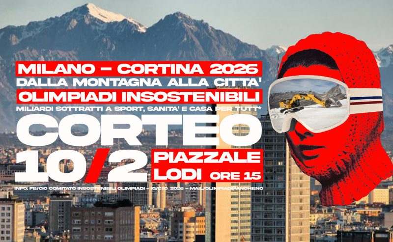 10 febbraio, corteo – Olimpiadi insostenibili Milano-Cortina 2026
