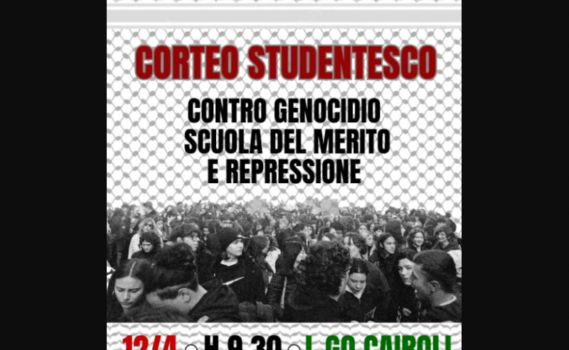 12 aprile: corteo studentesco contro genocidio, scuola del merito e repressione