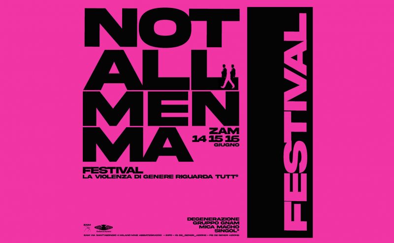 Festival “Not All Men Ma…” (14-16 giugno 2024)