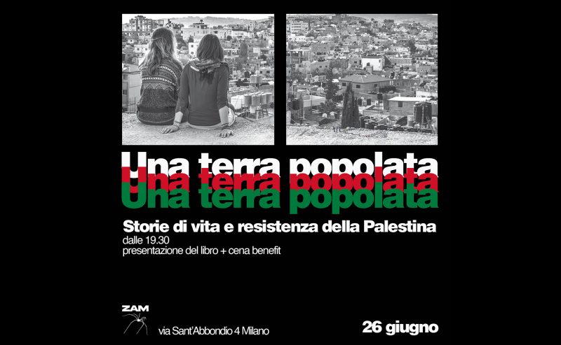 26/06 – Una terra popolata: storie di vita e resistenza della Palestina @ ZAM