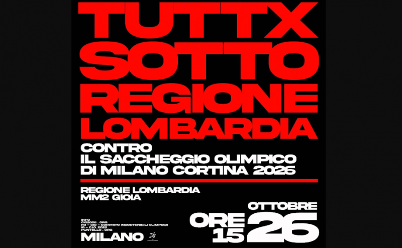 Contro il saccheggio olimpico di Milano-Cortino 2026, tuttə sotto la Regione Lombardia