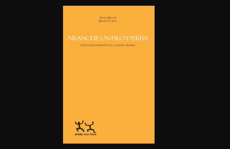 “Neanche un filo d’erba”, il carcere minorile raccontato da chi l’ha vissuto
