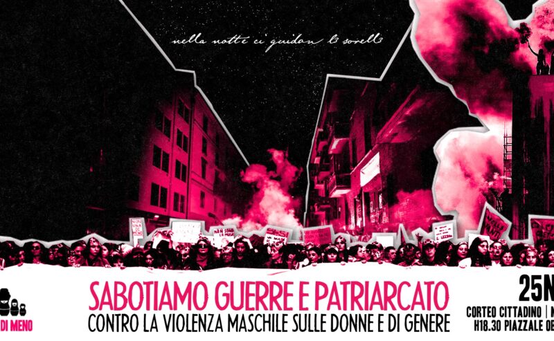 25 novembre, corteo cittadino: sabotiamo guerra e patriarcato