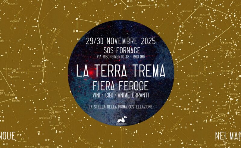 29/30 NOVEMBRE 2025 ∙ LA TERRA TREMA∙ Fiera Feroce di vini, cibi, anime erranti