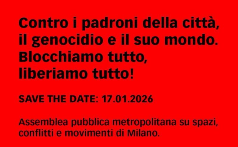 Contro i padroni della città, il genocidio e il suo mondo. Blocchiamo tutto, liberiamo tutto!