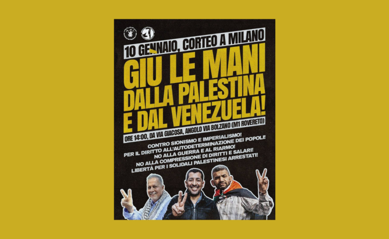 La solidarietà non si arresta e non si ferma! Corteo a Milano il 10 gennaio per Palestina e Venezuela