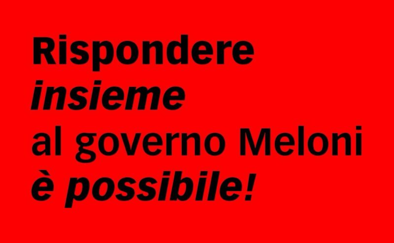 Rispondere insieme al governo Meloni è possibile!