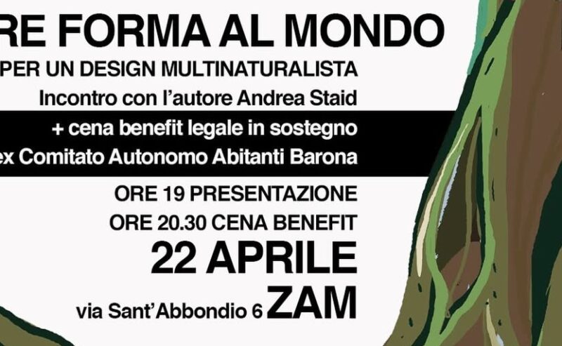 22/04 – Dare forma al mondo @ ZAM