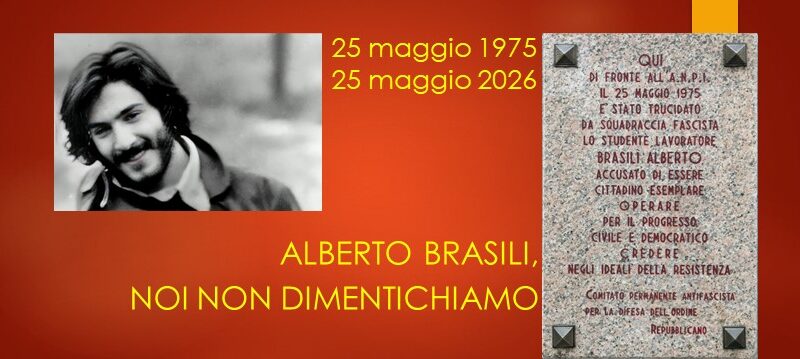 Alberto Brasili, studente lavoratore ucciso dalla violenza fascista