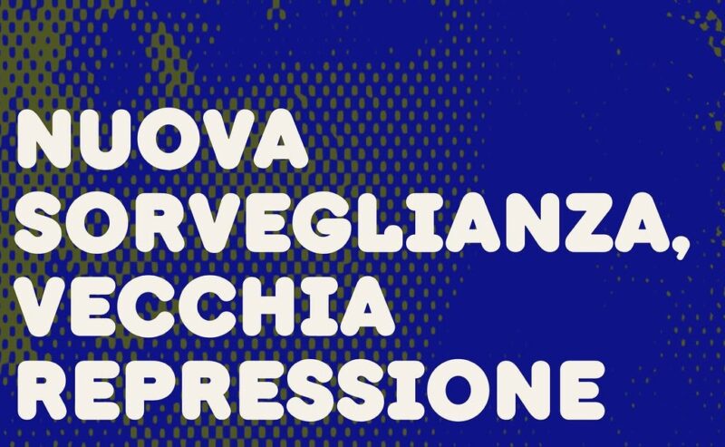 Nuova sorveglianza, vecchia repressione